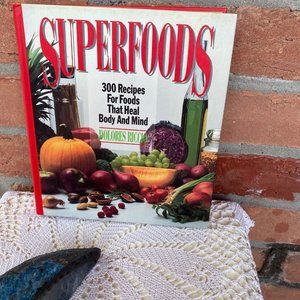SUPERFOODS FOR FOODS THAT HEAL BODY&MIND